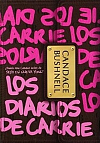 Los diarios de Carrie / The Carrie Diaries (Paperback, Translation)