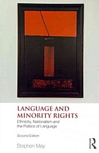 Language and Minority Rights: Ethnicity, Nationalism and the Politics of Language (Paperback, 2)