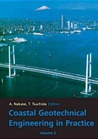 Coastal Geotechnical Engineering in Practice: Proceedings of the International Symposium, Yokohama, Japan, 20-22 September 2000 (Hardcover)