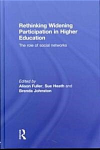 Rethinking Widening Participation in Higher Education : The Role of Social Networks (Hardcover)