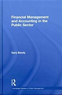 Financial Management and Accounting in the Public Sector (Hardcover)