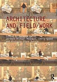 Architecture and Field/Work (Paperback)