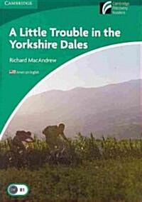 A Little Trouble in the Yorkshire Dales Level 3 Lower-Intermediate American English (Paperback)