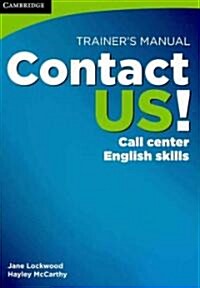 Contact US! Trainers Manual : Call Center English Skills (Paperback)