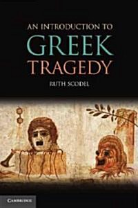 An Introduction to Greek Tragedy (Hardcover)