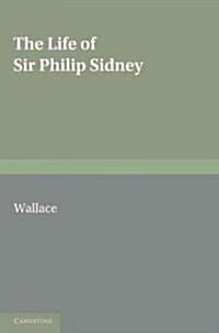 The Life of Sir Philip Sidney (Paperback)