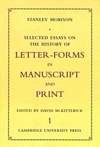 Selected Essays on the History of Letter-forms in Manuscript and Print 2 Volume Set (Paperback)