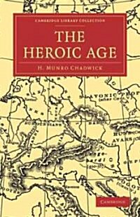 The Heroic Age (Paperback)
