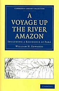 A Voyage up the River Amazon : Including a Residence at Para (Paperback)