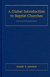 A Global Introduction to Baptist Churches (Hardcover)