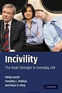 Incivility : The Rude Stranger in Everyday Life (Paperback)