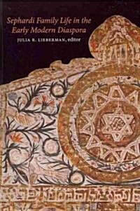 Sephardi Family Life in the Early Modern Diaspora (Paperback)