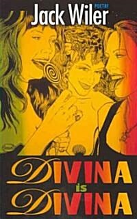 Divina Is Divina: Poetry (Paperback)