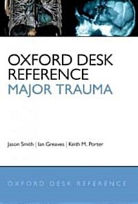 Oxford Desk Reference: Major Trauma (Hardcover)