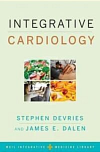 Integrative Cardiology (Hardcover, 1st)
