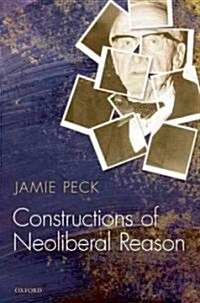 Constructions of Neoliberal Reason (Hardcover)