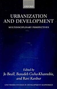 Urbanization and Development : Multidisciplinary Perspectives (Hardcover)