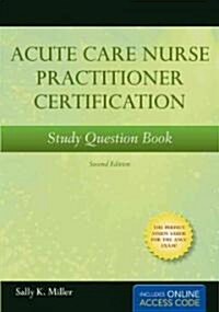 Acute Care Nurse Practioner Certification (Paperback, 2nd, Revised)