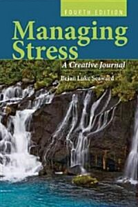 Managing Stress: A Creative Journal: A Creative Journal (Paperback, 4, Stress Mgmt)