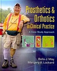[중고] Prosthetics & Orthotics in Clinical Practice: A Case Study Approach (Hardcover)