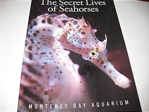 Secret Lives of Seahorses (Paperback, Illustrated)