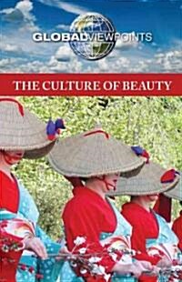 The Culture of Beauty (Library Binding)