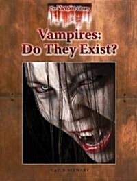 Vampires: Do They Exist? (Library Binding)