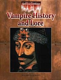 Vampire History and Lore (Library Binding)