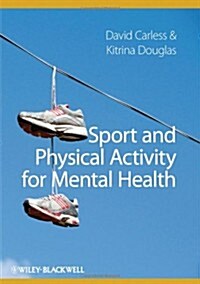 Sport and Physical Activity for Mental Health (Paperback)