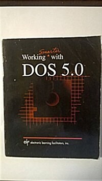 Working Smarter With DOS 5.0 (Hardcover, Diskette)