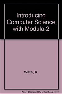 Introducing Computer Science With Modula-2 (Paperback)