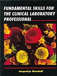 Fundamental Skills for the Clinical Laboratory Professional (Hardcover)
