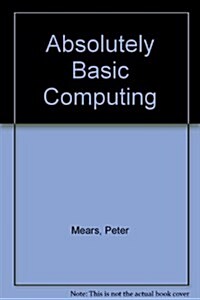 Absolutely Basic Computing (Hardcover, Diskette)
