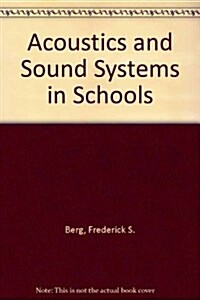 Acoustics and Sound Systems in Schools (Paperback)