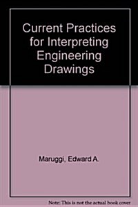 Current Practices for Interpreting Engineering Drawings (Paperback, Spiral)