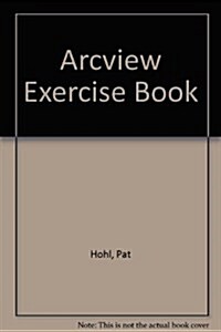 Arcview Exercise Book (Paperback, CD-ROM)