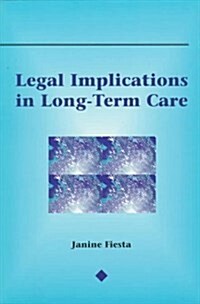 Legal Implications in Long-Term Care (Paperback)