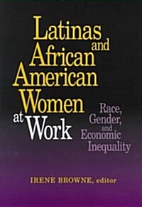 Latinas and African American Women at Work (Hardcover)