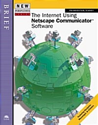 New Perspectives on the Internet Using Netscape Communicator Software (Paperback, Brief)