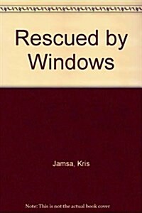 Rescued by Windows (Paperback)