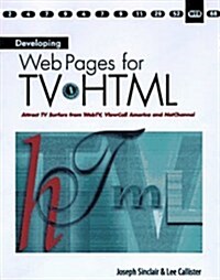 Developing Web Pages for Tv-Html (Paperback, CD-ROM)