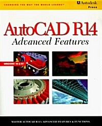 Autocad R14 Advanced Features (Paperback, CD-ROM)