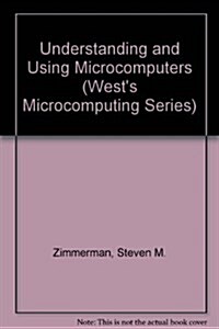 Understanding and Using Microcomputers (Paperback, 3rd, Subsequent)