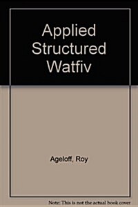 Applied Structured Watfiv (Paperback)