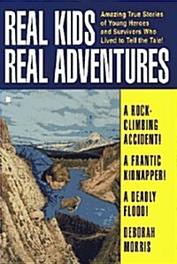 Real Kids Real Adventures (Mass Market Paperback)