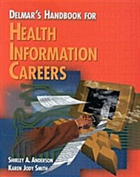Delmars Handbook for Health Information Careers (Paperback)