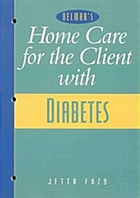 Home Care for the Client With Diabetes (Paperback)