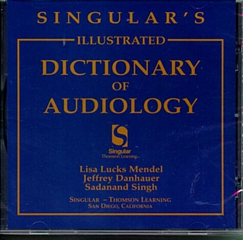 Singulars Illustrated Dictionary of Audiology (CD-ROM)