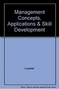 Management Concepts, Applications & Skill Development (Paperback, Study Guide)