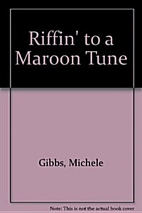 Riffin to a Maroon Tune (Paperback)